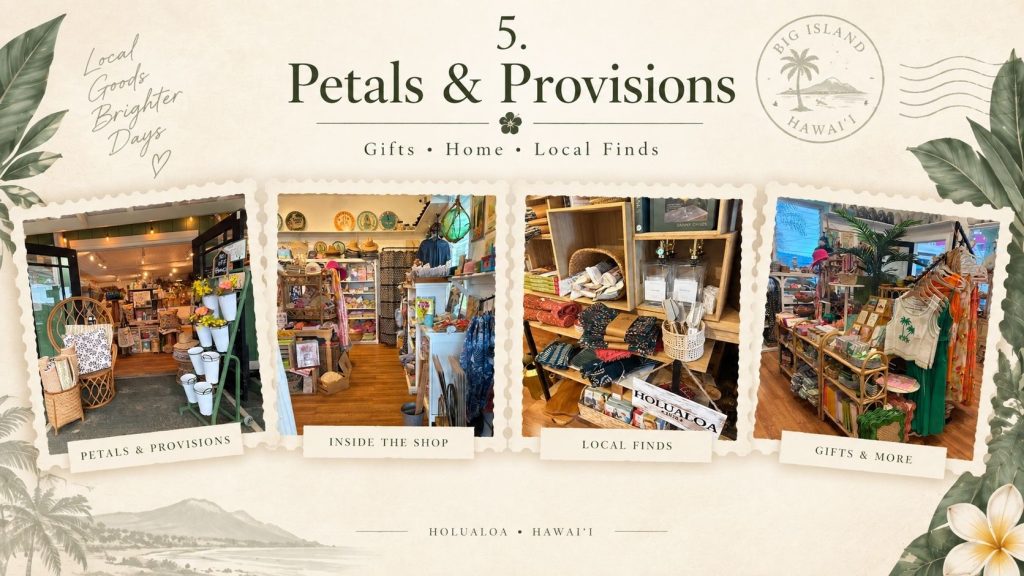 Petals & Provisions collage featuring flowers, gifts, home goods, and island-inspired finds in Holualoa Village